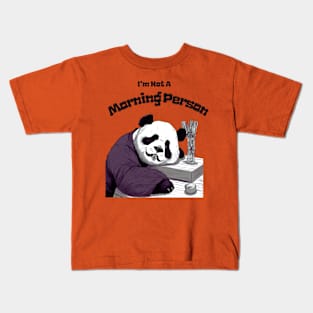 Not A Morning Person, Cute Panda, Funny Saying, Animal Lover Kids T-Shirt